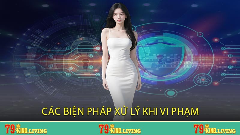 Các biện pháp xử lý khi vi phạm