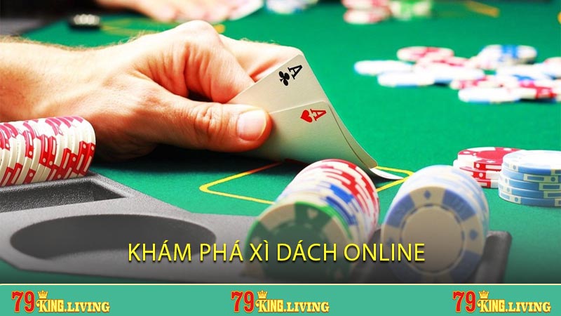 Khám phá Xì Dách online