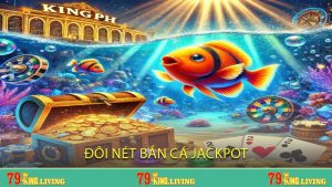 Đôi Nét Bắn Cá Jackpot